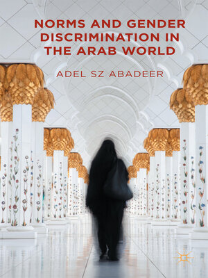 cover image of Norms and Gender Discrimination in the Arab World